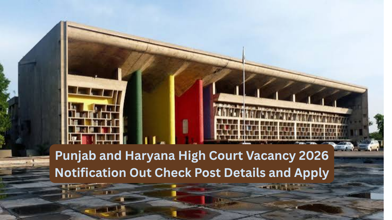 Punjab and Haryana High Court Vacancy 2026